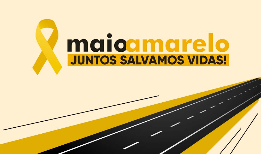 Maio Amarelo - Juntos Salvamos Vidas